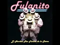 El Cepillo - Fulanito