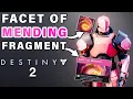 How to Get The Facet Of Mending Prismatic Fragment Destiny 2