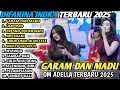 Download Lagu GARAM dan MADU - UMPOMO - Difarina Indra - OM ADELLA | DANGDUT KOPLO FULL ALBUM TERBARU 2025