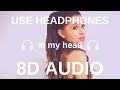 Lagu Ariana Grande - in my head (8D Audio)