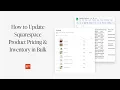 How to Update Squarespace Product Pricing Inventory in Bulk