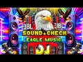 Download Lagu EAGLE MUSIC DJ COMPETITION🦅 | DJ SOUND CHECK |  SOUND CHECK SONG DJ | NEW EAGLE HORN || WARNING MIX🔊