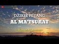 Download Lagu Al ma'tsurat dzikir petang, hasan al banna #dzikirpetang