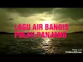 Download Lagu LAGU ANAK AIR BANGIS.. PULAU PANJANG
