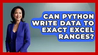Can Python Write Data To Exact Excel Ranges - Python Code School