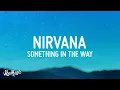 1 HOUR Nirvana - Something In The Way