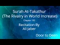 Download Lagu Surah At-Takathur (The Rivalry in World Increase) Ali Jaber  Quran Recitation