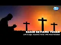 Download Lagu Kasih Setia MU Tuhan - Pdt  Musa Pandean (Official Music Video)