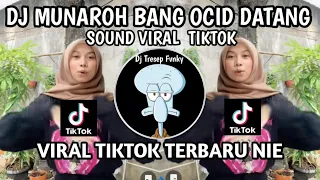 Download DJ MUNAROH BANG OCID DATANG SOUND VIRAL TIKTOK TERBARU JEDAG JEDUG MANGKANE VIRAL ‼️ MP3