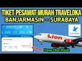 Download Lagu Harga Tiket Pesawat Banjarmasin Surabaya di Traveloka 2025 | Update Tiket Pesawat murah hari ini