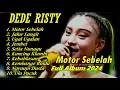 Download Lagu MOTOR SEBELAH DEDE RISTY FULL ALBUM TERBARU 2024