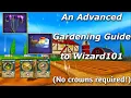 Wizard101 An Advanced guide to gardening without crowns
