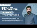 11th Class Computer Ch 2 Advanced Python Concepts 2 9 Testing and Debugging in Python 2 10