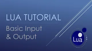 Lua Basic Tutorials - Input from keyboard and Output to terminal