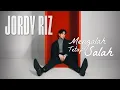 Jordy Riz - Mengalah Tetap Salah (Official Music Video)