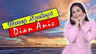 Download Dian Anic - Wareg Ngekepi MP3