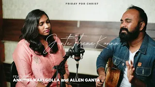 juntethenekanna acousticversion ft allen ganta u0026 ankitha kaki g 4k