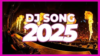 DJ SONG 2025 Remixes Mashups Of Popular Songs 2025 DJ Remix Club Music Disco DJ Mix 2025 