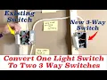 Convert One Single Pole Light Switch to Two 3-Way Switches to Control Light from 2 Locations