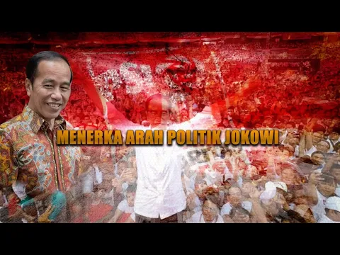 Menerka Arah Politik Jokowi