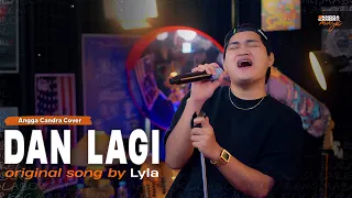 Download Dan Lagi - Lyla | Cover by Angga Candra Ft Himalaya MP3
