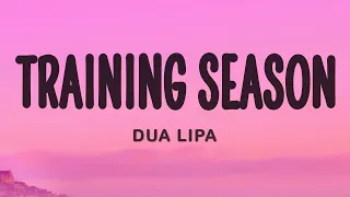 Dua Lipa - Training Season (Lyrics)