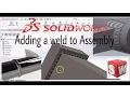 Solidworks - Adding a Welding Weld bead to Assembly