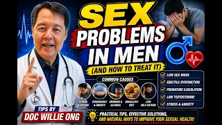 Se-x Problems in Men (and how to treat it) - Tips by Doc Willie Ong
