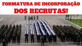 FORMATURA DE INCORPORAÇÃO DOS RECRUTAS EXÉRCITO BRASILEIRO 2019