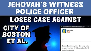 Jehovah s Witness Police Officer Loses Case Against City Of Boston Et al