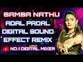 Lagu Samba Nathu Song💃Adal Padal Song⚡Digital Audio Echo Efx Effects🎚️Use Speakers 🎛️🔊