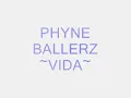 Phyne Ballerz - Vida ( Lyrics )