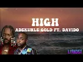 ADEKUNLE GOLD x DAVIDO- HIGH(lyrics)