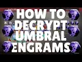 HOW TO DECRYPT UMBRAL ENGRAMS - Destiny 2