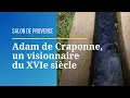 ADAM DE CRAPONNE UN VISIONNAIRE DU XVIe SIECLE