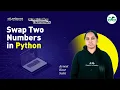 Swap Two Numbers in Python Avneet GeeksforGeeks School