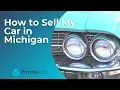 How to Sell my Car in Michigan