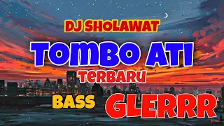 dj sholawat religi tombo ati terbaru bass horeg