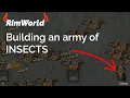 How to build a giant army of INSECTS