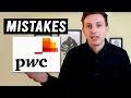 Don t make the same mistakes I did at PwC