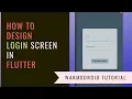 How to design a login screen in Flutter Flutter Tutorial for Beginners