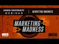Marketing Madness WEBINAR - March 30 2020