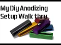 My Anodizing Setup DIY System