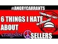 6 Things I HATE That Craigslist Sellers Do