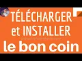 Comment TELECHARGER et installer LE BON COIN pour utiliser l application sur Android gratuit