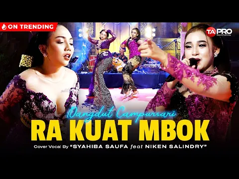 Download MP3 Syahiba Saufa Ft. Niken Salindry - Ra Kuat Mbok- Dangdut Campursari Version