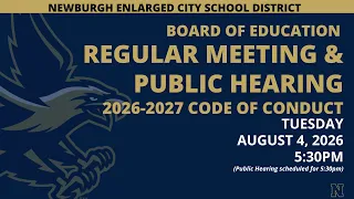 BOE Regular Meeting Public Hearing for 2026-2027 Code of Conduct - August 4 2026