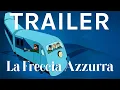 Video di La Freccia Azzurra trailer