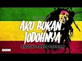 Download Lagu Aku Bukan Jodohnya - Tri Suaka REGGAE COVER ADENVRS