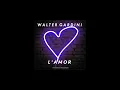 Lagu Walter Gardini - L'amor (Original Mix)